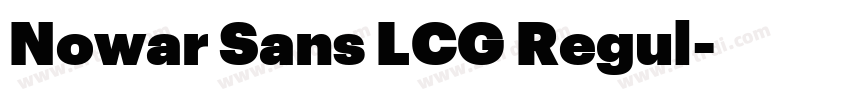 Nowar Sans LCG Regul字体转换